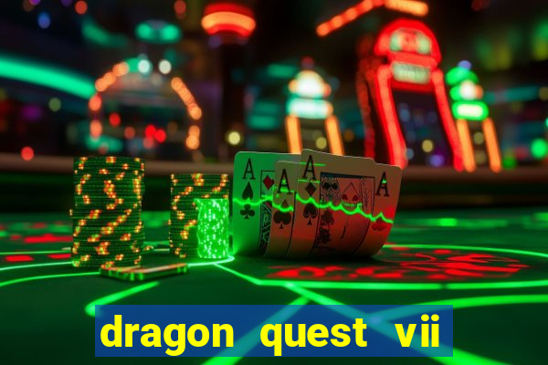 dragon quest vii ps1 rom pt-br